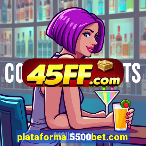 plataforma 5500bet.com